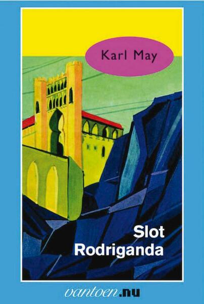 Slot Rodriganda - Karl May (ISBN 9789031500765)