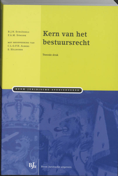 Kern van het bestuursrecht - R.J.N. Schlossels, F.A.M. Stroink (ISBN 9789054547341)