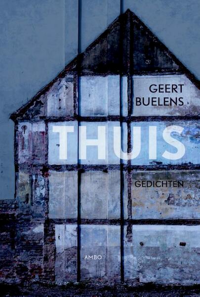 Thuis - Geert Buelens (ISBN 9789026327407)