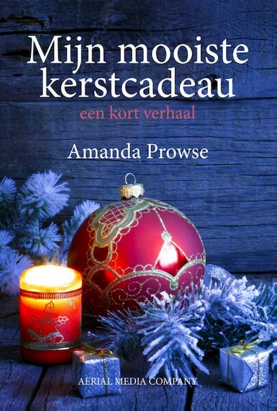 Mijn mooiste kerstcadeau - Amanda Prowse (ISBN 9789402600797)