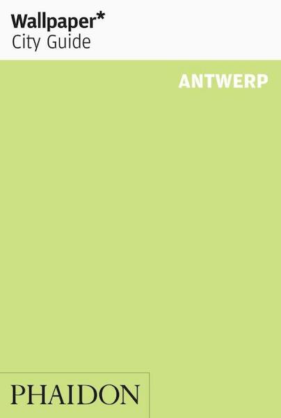 Wallpaper* City Guide Antwerp - (ISBN 9780714864389)
