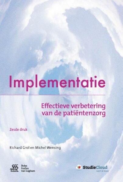 Implementatie - Richard Grol, Michel Wensing (ISBN 9789036810760)