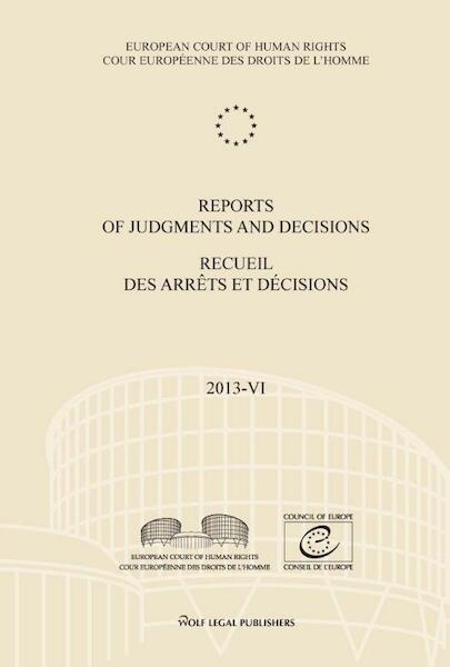 Reports of judgments and decisions/recueil des arrêts et décisions Volume 2013 VI - (ISBN 9789462402454)