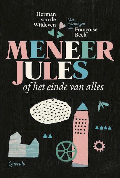 Meneer Jules of het einde van alles - Herman van de Wijdeven (ISBN 9789045119076)