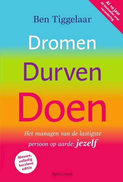 Dromen, Durven, Doen - Ben Tiggelaar (ISBN 9789000350346)