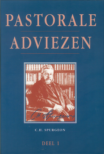 Pastorale adviezen / Deel 1 - Charles Haddon Spurgeon (ISBN 9789462787728)