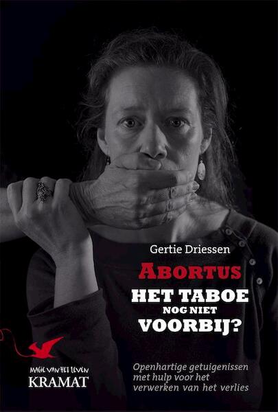 Abortus. Het taboe nog niet voorbij? - Gertie Driessen (ISBN 9789462420458)