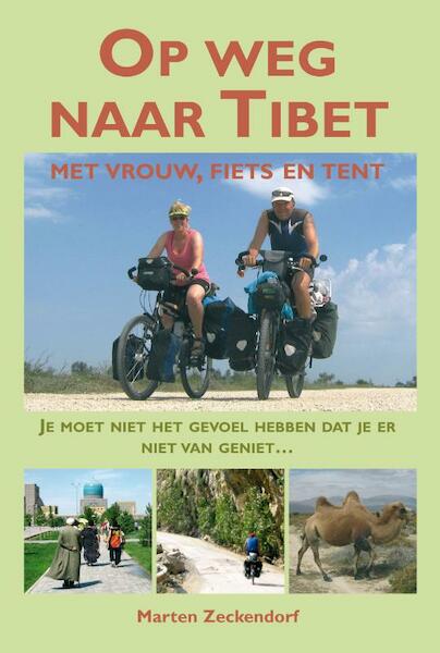 Op weg naar Tibet - Marten Zeckendorf (ISBN 9789038925929)
