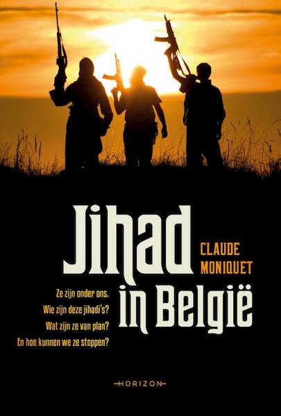 Jihad in België - Claude Moniquet (ISBN 9789492626479)