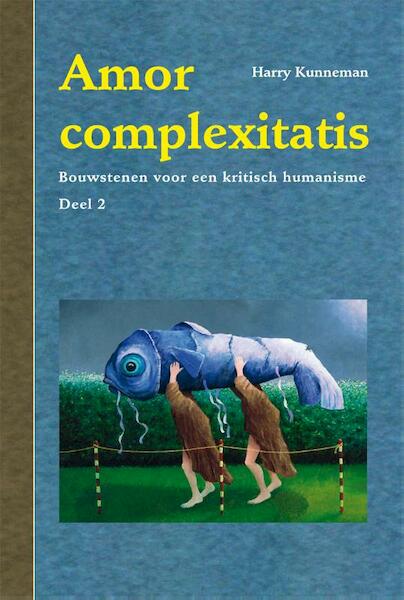 Amor complexitatis - Harry Kunneman (ISBN 9789088507885)