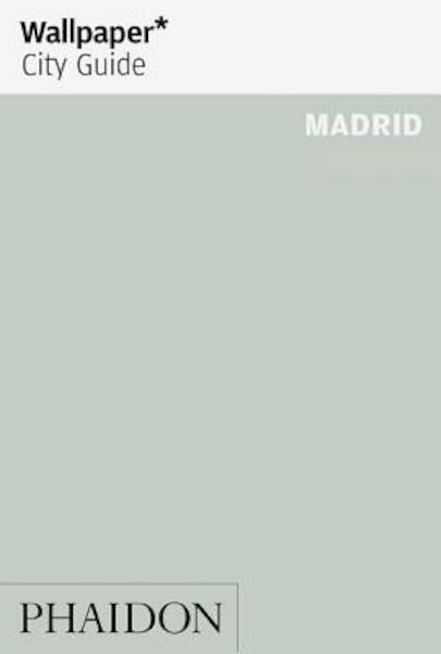 Wallpaper City Guide Madrid - (ISBN 9780714876511)
