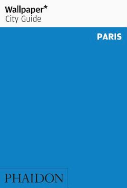Wallpaper City Guide Paris - (ISBN 9780714876498)