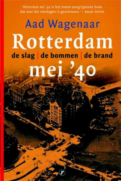 Rotterdam mei 1940 - A. Wagenaar (ISBN 9789077895931)