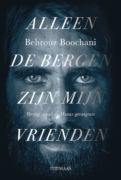 Alleen de bergen zijn mijn vrienden - Behrouz Boochani (ISBN 9789491921698)