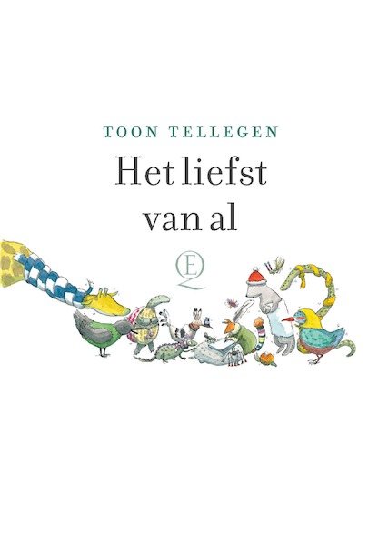 Het liefst van al - Toon Tellegen (ISBN 9789021418605)