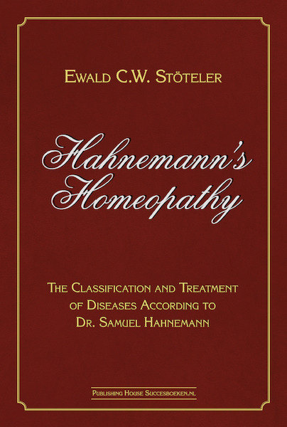 Hahnemann’s Homeopathy - Ewald Stöteler (ISBN 9789492665317)