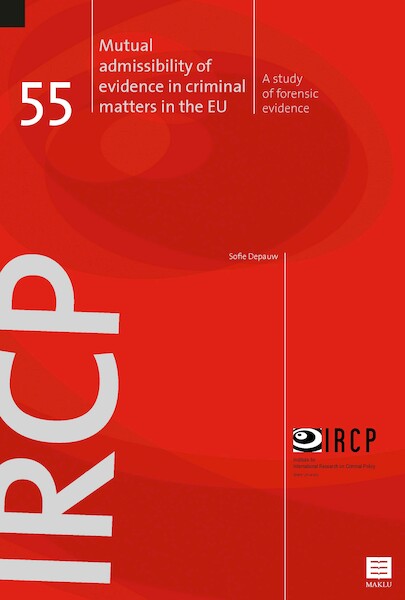 Mutual Admissibility of Evidence in Criminal Matters in the EU. - Sofie Depauw (ISBN 9789046609705)