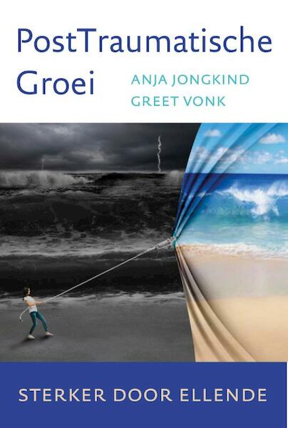 PostTraumatische Groei - Anja Jongkind, Greet Vonk (ISBN 9789492528445)
