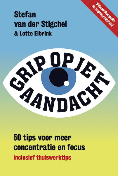 Grip op je aandacht - Stefan van der Stigchel (ISBN 9789492493910)