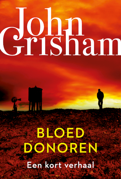 Bloeddonoren - John Grisham (ISBN 9789044978032)