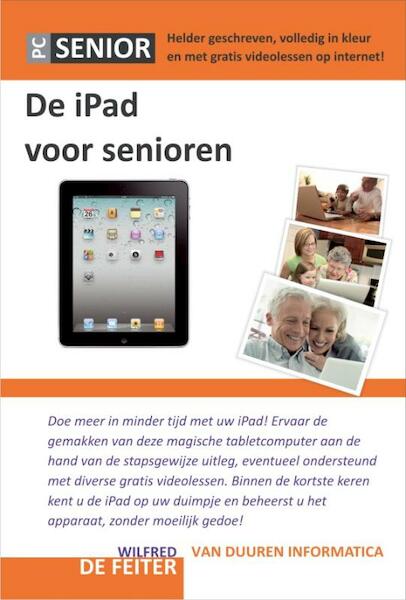 De iPad voor Senioren - Wilfred de Feiter (ISBN 9789059405240)