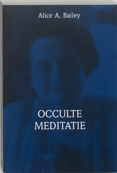 Brieven over occulte meditatie - A.A. Bailey (ISBN 9789062715589)