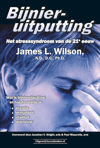 Bijnieruitputting - James L. Wilson (ISBN 9789079872251)