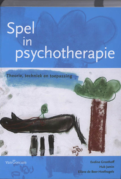 Spel in psychotherapie - Eveline Groothoff, Hub Jamin, Eliane de eer-Hoefnagels (ISBN 9789023247067)