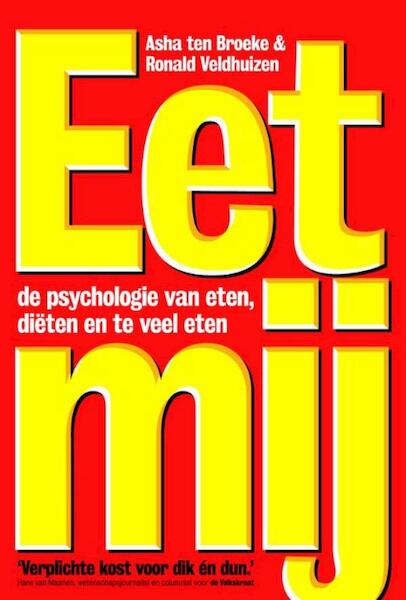 Eet mij - Asha ten Broeke, Ronald Veldhuizen (ISBN 9789490574802)