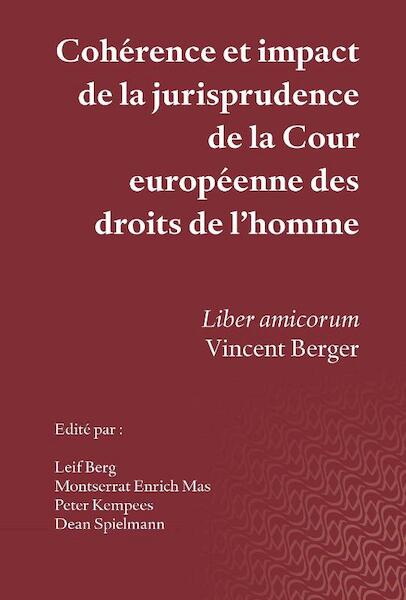 Coherence et impact de la jurisprudence de la cour europeenne des droits de l homme - Vincent Berger (ISBN 9789058509963)