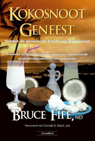 Kokosnoot geneest - Bruce Fife (ISBN 9789079872824)