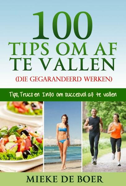 100 tips om af te vallen - Mieke de Boer (ISBN 9789492182265)