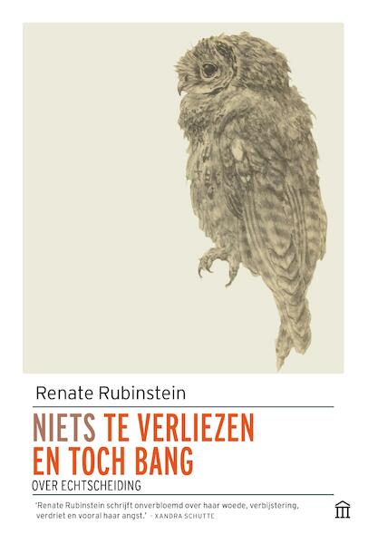 Niets te verliezen en toch bang - Renate Rubinstein (ISBN 9789046705407)
