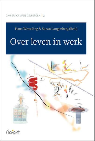 Over leven in werk - (ISBN 9789044130775)