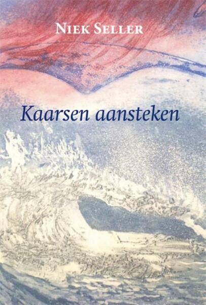 Kaarsen aansteken - Niek Seller (ISBN 9789087596200)