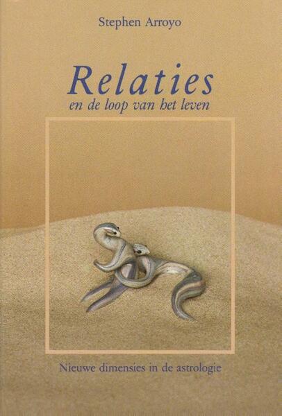 Relaties en de loop van het leven - Stephen Arroyo (ISBN 9789463315111)