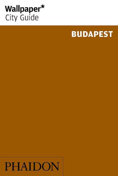 Wallpaper* City Guide Budapest - Wallpaper* (ISBN 9780714874807)