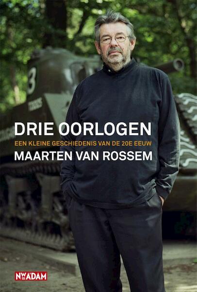 Drie oorlogen - Maarten van Rossem (ISBN 9789046803219)