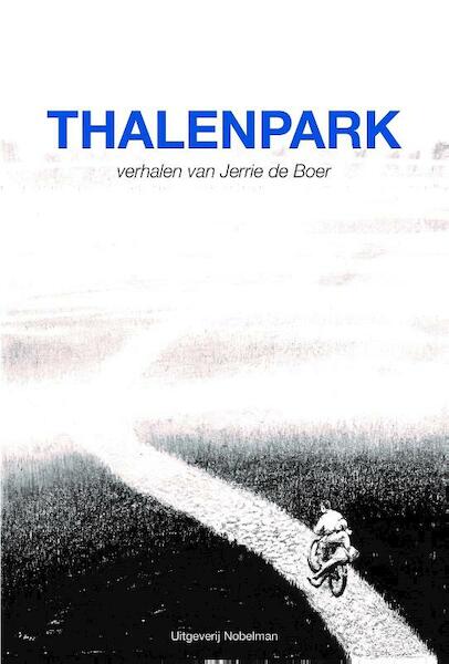 Thalenpark - Jerrie de Boer (ISBN 9789491737435)