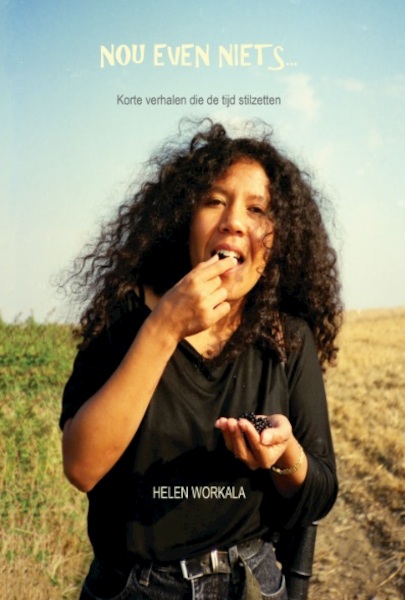 NOU EVEN NIETS… - Helen Workala (ISBN 9789492959423)