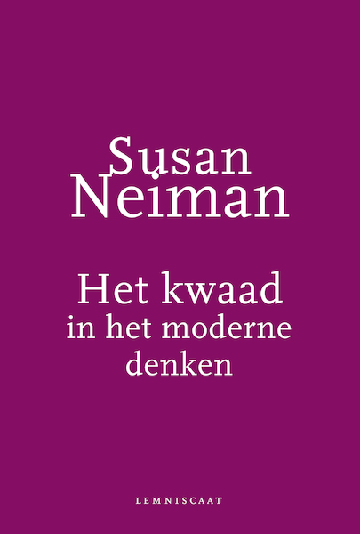 Het kwaad in het moderne denken - Susan Neiman (ISBN 9789047710998)