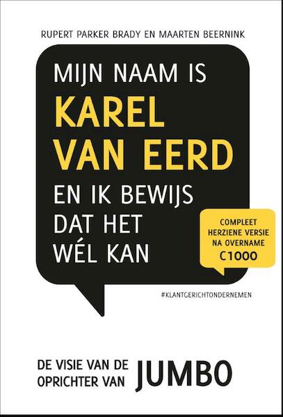 Mijn naam is Karel van Eerd en ik bewijs dat het wel kan - Rupert Parker Brady, Maarten Beernink (ISBN 9789490085124)