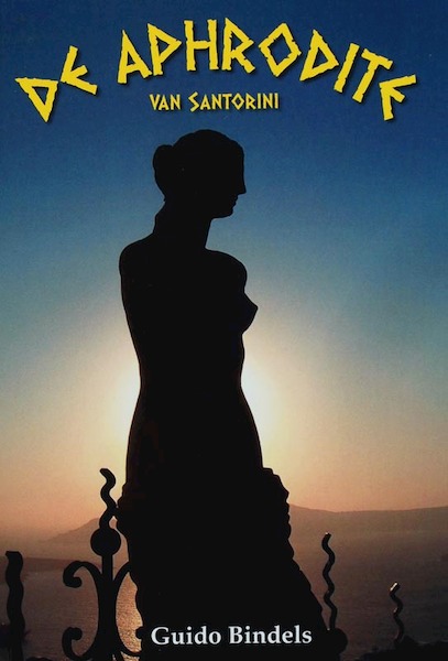De Aphrodite van Santorini - Guido Bindels (ISBN 9789051794090)