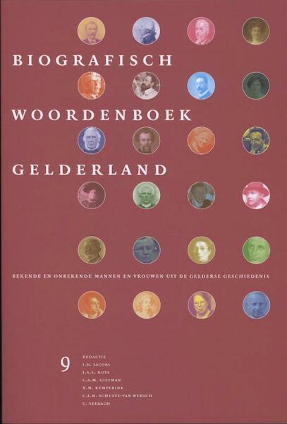 Biografisch woordenboek Gelderland deel 9 - (ISBN 9789087043216)