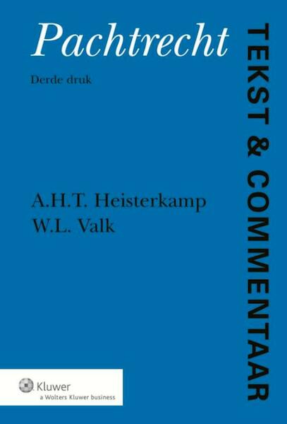 Pachtrecht - A.H.T. Heisterkamp, W.L. Valk (ISBN 9789013113006)