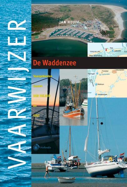 Vaarwijzer de waddenzee - Jan Heuff (ISBN 9789064105845)
