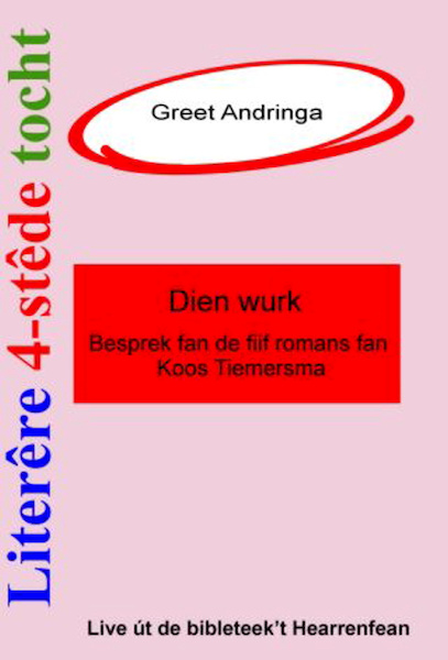 Literêre 4-stêdetocht - Lêzing 2: Dien wurk - Greet Andringa (ISBN 9789460380686)