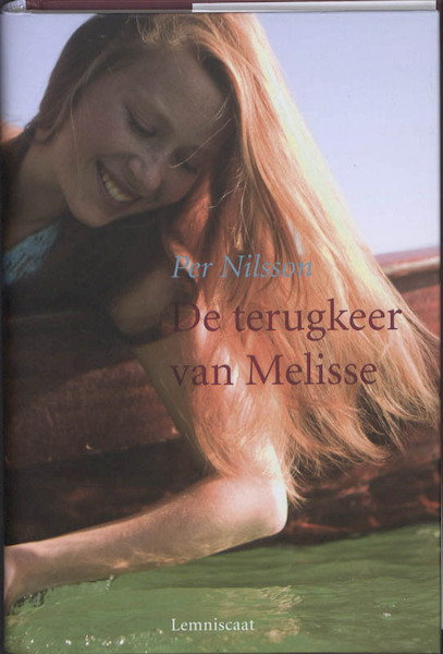 De terugkeer van Melisse - Per Nilsson (ISBN 9789047701804)