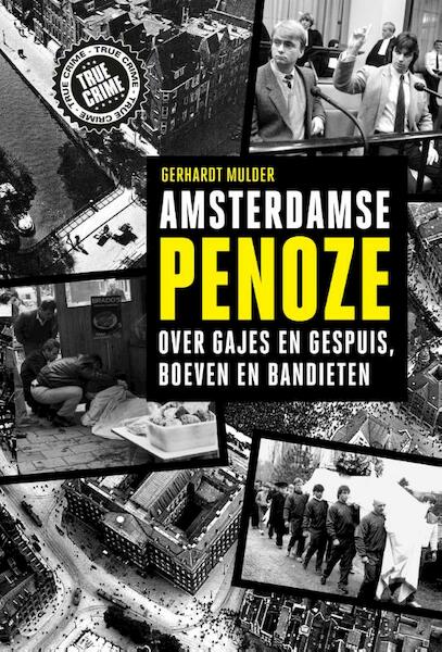 Amsterdamse penoze - Gerhardt Mulder (ISBN 9789089754905)