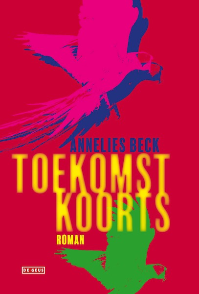 Toekomstkoorts - Annelies Beck (ISBN 9789044524888)
